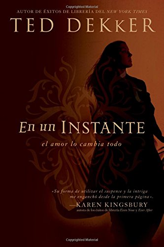 Imagen de archivo de En un instante/ Blink of an Eye: El amor lo cambia todo/ Love Changes Everything (Spanish Edition) a la venta por Irish Booksellers