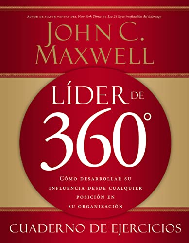 9781602552425: Lder de 360 cuaderno de ejercicios: Cmo desarrollar su influencia desde cualquier posicin en su organizacin (Spanish Edition)
