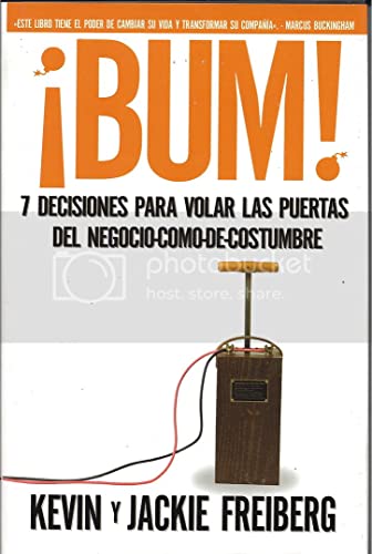 Stock image for Bum!: 7 decisiones para volar las puertas del negocio-como-de-costumbre (Spanish Edition) for sale by Ergodebooks