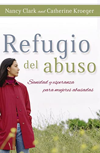 9781602552517: Refugio del abuso: Sanidad y esperanza para mujeres abusadas (Spanish Edition)