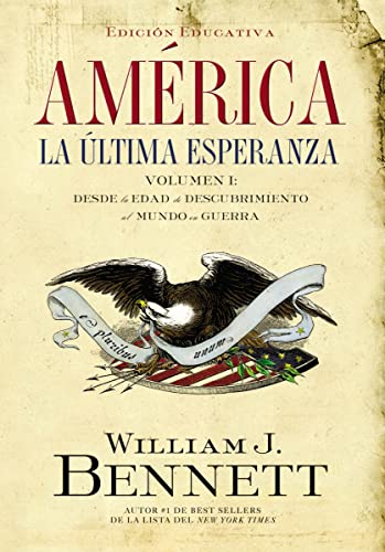 Imagen de archivo de America La Ultima Esperanza, Volumen I Desde la Edad del Descubrimiento al Mundo en Guerra 14921914 America The Last Best Hope Volume I Desde La Edad de Descubrimiento Al Mundo En Guerra a la venta por PBShop.store US