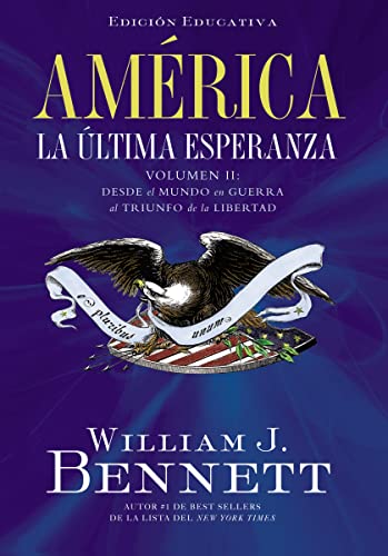 9781602552845: Amrica: La ltima esperanza: Desde el mundo en guerra al triunfo de la libertad (2) (Spanish Edition)