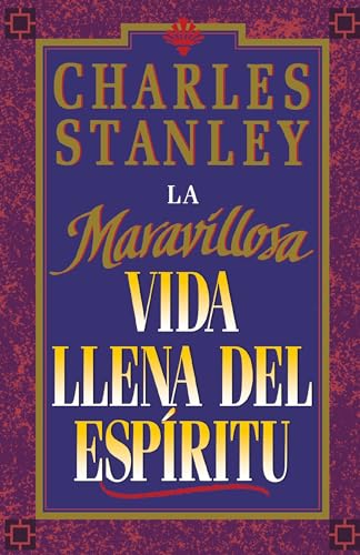 9781602553101: La maravillosa vida llena del espritu (Wonderful Spirit-Fille Life, The) (Spanish Edition)