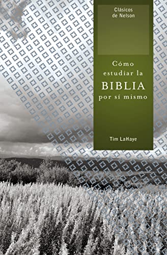 CÃ³mo estudiar la Biblia por sÃ­ mismo (Spanish Edition) (9781602553637) by LaHaye, Tim