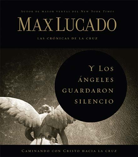 Y los angeles guardaron silencio (9781602553644) by Lucado, Max