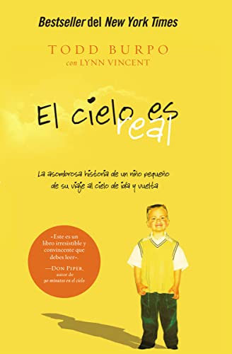 Beispielbild fr El Cielo es real : La Asombrosa Historia de un Nio Pequeo de Su Viaje Al Cielo de Ida y Vuelta zum Verkauf von Better World Books