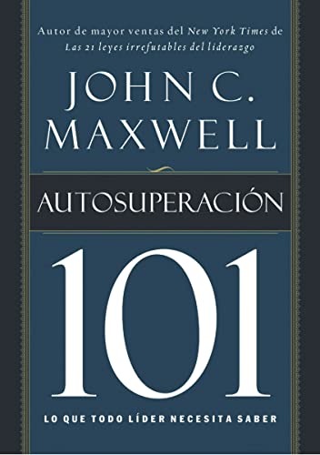 9781602554528: Autosuperacin 101: Lo que todo lder necesita saber (Spanish Edition)