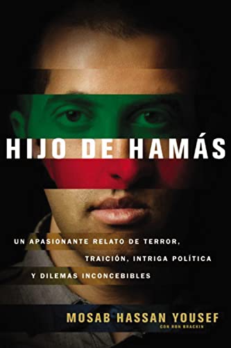 Hijo de Hamas Un Apasionante Relato de Terror Traicion Intriga Politica y Dilemas Inconcebibles Son of Hamas - Mosab Hassan Yousef