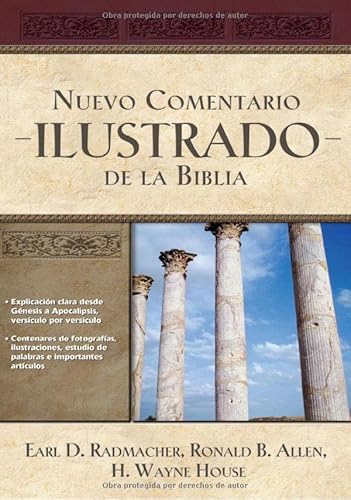 Nuevo Comentario Ilustrado de la Biblia / New Illustrated Bible Commentary (Spanish Edition) (9781602555198) by Radmacher, Earl D.; Allen, Ronald B.; House, H. Wayne