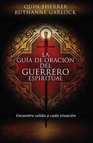 Stock image for La gua de oracin del guerrero espiritual: Encuentre salida a cada situacin (Spanish Edition) for sale by Red's Corner LLC