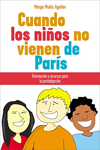 Cuando los Ninos no vienen de paris / When Children Don't Come from Paris (Spanish Edition) - Marga Muniz Aguilar