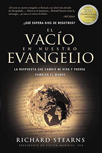 9781602555884: El vacio en nuestro evangelio: La respuesta que cambi mi vida y podra cambiar el mundo