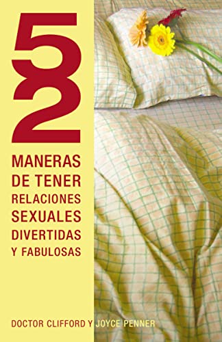Stock image for 52 maneras de tener relaciones sexuales divertidas y fabulosas (Spanish Edition) for sale by SecondSale