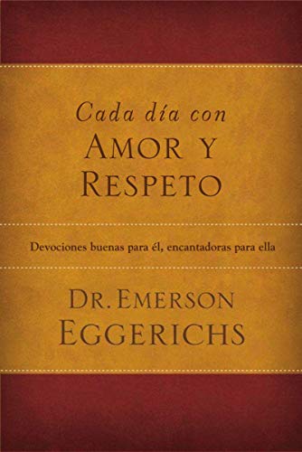 Stock image for Cada da con amor y respeto: Devociones buenas para  l, encantadoras para ella (Spanish Edition) for sale by GoldBooks