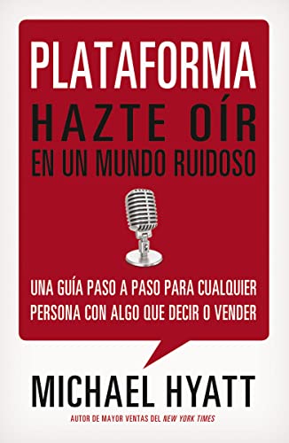 9781602558304: Plataforma (platform): Hazte oir en un mundo ruidoso/ Get Noticed in a Noisy World