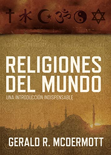 Stock image for Religiones del Mundo / World Religions: Una Introduccin Indispensable / an Indepensable Introduction for sale by Revaluation Books