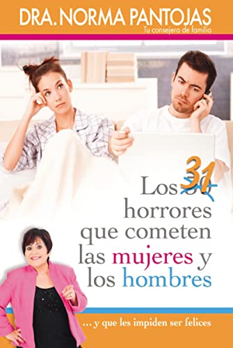 Beispielbild fr 31 Horrores Que Cometen Las Mujeres y Los Hombres : . and What Hinder Their Happiness zum Verkauf von Better World Books
