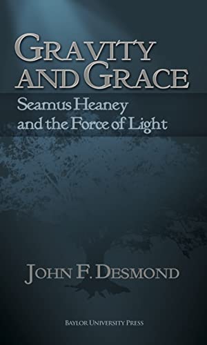 Stock image for Gravity and Grace: Seamus Heaney and the Force of Light (Studies in Christianity and Literature) for sale by WorldofBooks