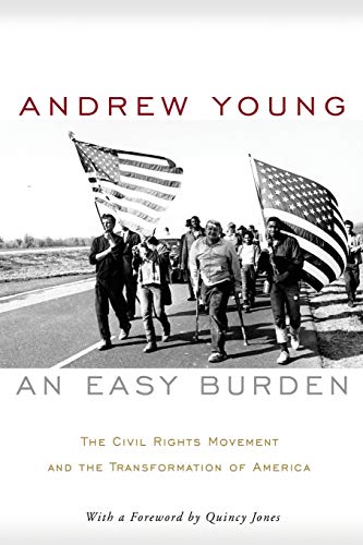 9781602580732: An Easy Burden: The Civil Rights Movement and the Transformation of America