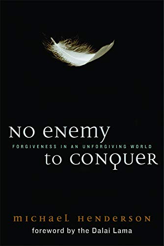 Beispielbild fr No Enemy to Conquer: Forgiveness in an Unforgiving World zum Verkauf von WorldofBooks