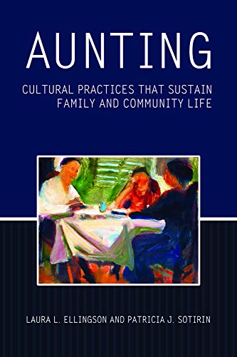 9781602581524: Aunting: Cultural Practices That Sustain Family and Community Life
