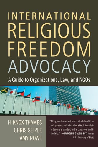 Beispielbild fr International Religious Freedom Advocacy: A Guide to Organizations, Law, and NGOs zum Verkauf von SecondSale