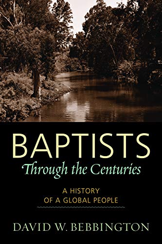 Stock image for Baptists through the Centuries: A History of a Global People for sale by HPB Inc.