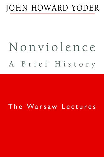 Beispielbild fr Nonviolence: A Brief History (The Warsaw Lectures) zum Verkauf von Windows Booksellers