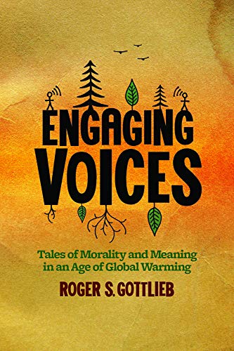 Beispielbild fr Engaging Voices: Tales of Morality and Meaning in an Age of Global Warming zum Verkauf von ThriftBooks-Dallas