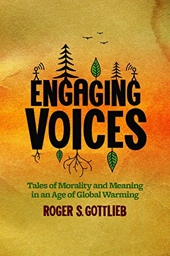 Imagen de archivo de Engaging Voices: Tales of Morality and Meaning in an Age of Global Warming a la venta por ThriftBooks-Dallas