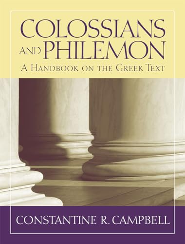 Stock image for Colossians and Philemon: A Handbook on the Greek Text (Baylor Handbook on the Greek New Testament) for sale by GF Books, Inc.