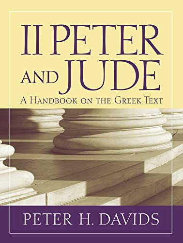 2 Peter and Jude: A Handbook on the Greek Text (Baylor Handbook on the Greek New Testament) (9781602583139) by Davids, Peter H.