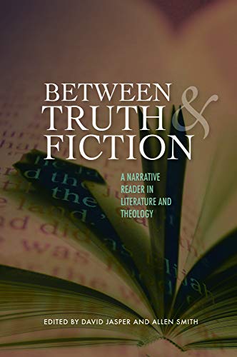 Beispielbild fr Between Truth and Fiction: A Narrative Reader in Literature and Theology zum Verkauf von HPB-Red