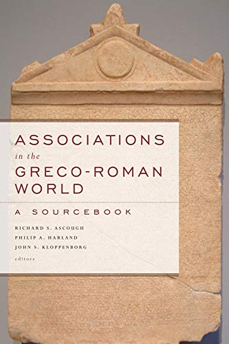 9781602583740: Associations in the Greco-Roman World: A Sourcebook
