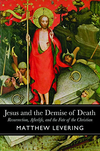 Beispielbild fr Jesus and the Demise of Death: Resurrection, Afterlife, and the Fate of the Christian zum Verkauf von Eighth Day Books, LLC