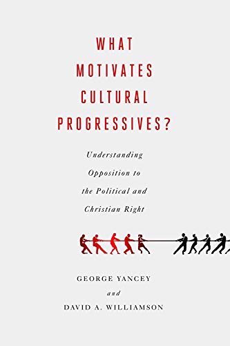 Imagen de archivo de What Motivates Cultural Progressives?: Understanding Opposition to the Political and Christian Right a la venta por HPB-Red