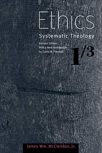 Ethics: Systematic Theology, Volume 1 (9781602586574) by McClendon Jr., James W.