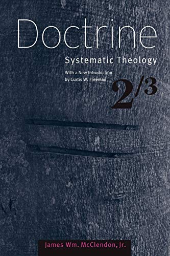 Doctrine: Systematic Theology, Volume 2 (Systematic Theology (Baylor)) (9781602586581) by McClendon Jr., James W.