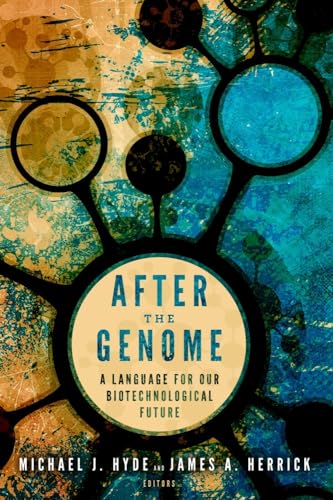 9781602586857: After the Genome: A Language for Our Biotechnological Future (Studies in Rhetoric & Religion)