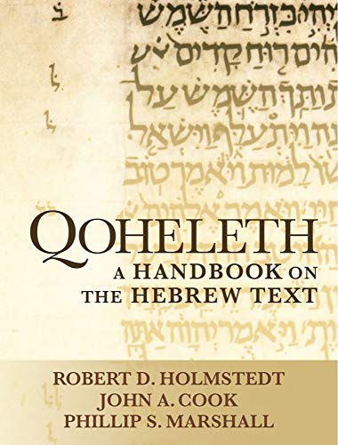 Beispielbild fr Qoheleth: A Handbook on the Hebrew Text (Baylor Handbook on the Hebrew Bible) zum Verkauf von BooksRun