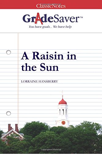 Beispielbild fr GradeSaver(tm) ClassicNotes A Raisin in the Sun zum Verkauf von SecondSale