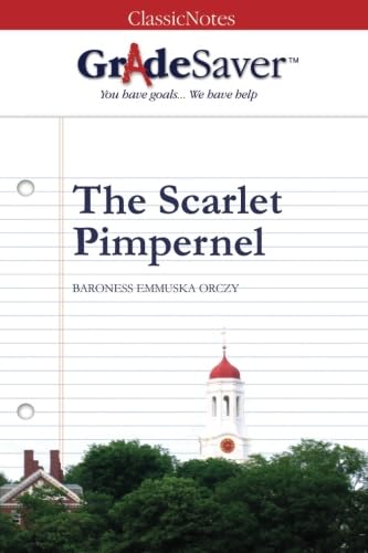 Imagen de archivo de GradeSaver (tm) ClassicNotes The Scarlet Pimpernel Study Guide a la venta por ThriftBooks-Atlanta