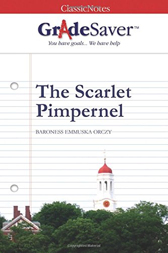 9781602590939: GradeSaver (tm) ClassicNotes The Scarlet Pimpernel Study Guide