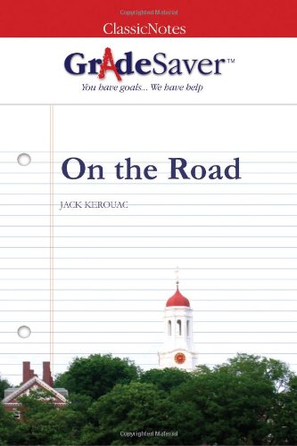 9781602591028: GradeSaver (tm) ClassicNotes On the Road: Study Guide