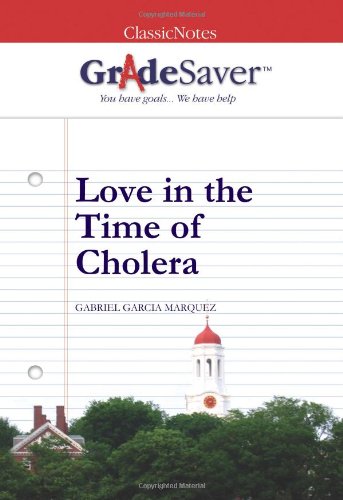 Beispielbild fr GradeSaver (tm) ClassicNotes Love in the Time of Cholera: Study Guide zum Verkauf von GF Books, Inc.