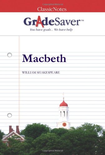 9781602591370: GradeSaver (TM) Classicnotes Macbeth: Study Guide