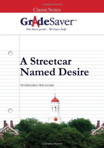 9781602591455: GradeSaver (TM) ClassicNotes A Streetcar Named Desire: Study Guide