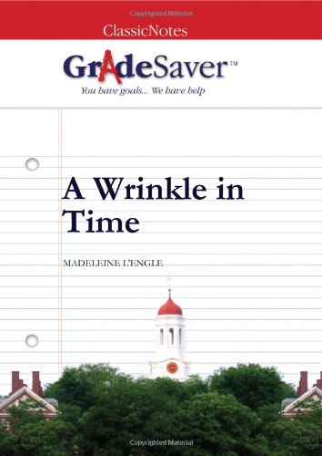 9781602591493: GradeSaver (tm) ClassicNotes A Wrinkle in Time: Study Guide