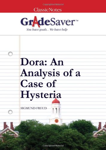 GradeSaver (tm) ClassicNotes Dora: An Analysis of a Case of Hysteria Study Guide (9781602591509) by Smith, Adrian