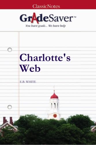 Stock image for GradeSaver (TM) ClassicNotes: Charlotte's Web for sale by Revaluation Books
